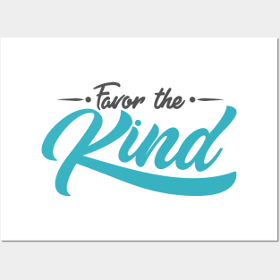 'Favor The Kind' Radical Kindness Anti Bullying Shirt Posters and Art